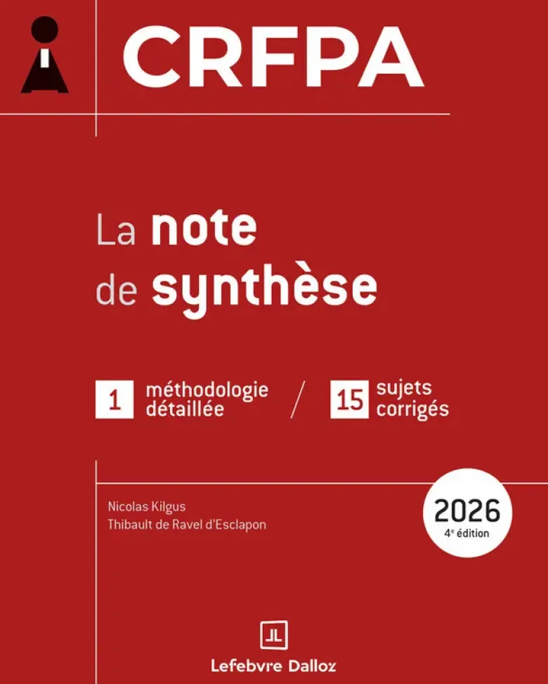 CRFPA 2026 - La note de synthèse. 4e éd. - 1 méthodologie détaillée / 15 sujets corrigés