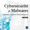 Cybersécurité et Malwares - Détection, analyse et Threat Intelligence (5e édition)