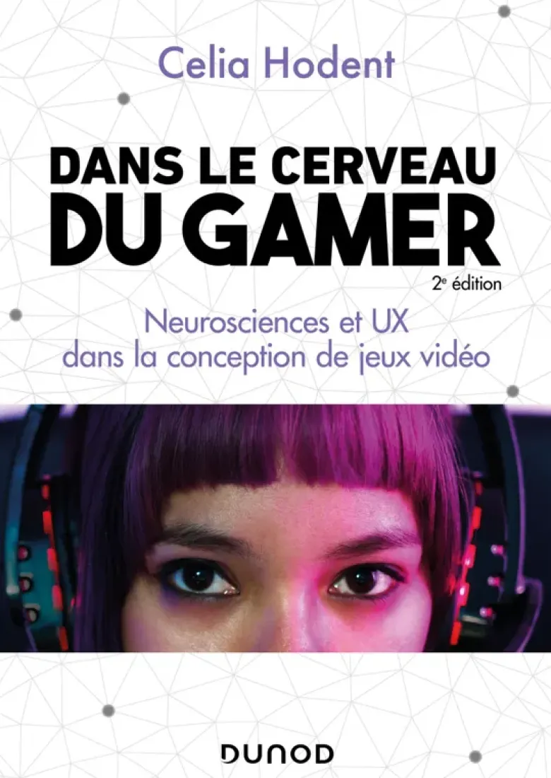 Dans le cerveau du gamer - 2e éd.