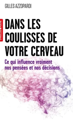Dans les coulisses de votre cerveau