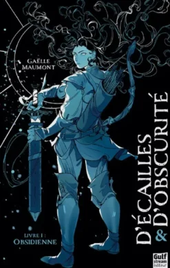 D'Écailles et d'obscurité - Tome 1 - Obsidienne