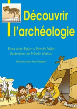 Découvrir l'archéologie