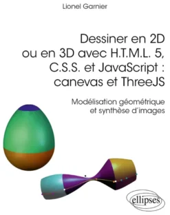 Dessiner en 2D ou en 3D avec H.T.M.L. 5, C.S.S. et JavaScript : canevas et ThreeJS