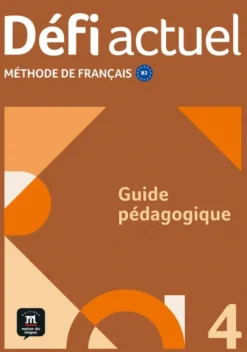Défi actuel 4 Guide pédagogique