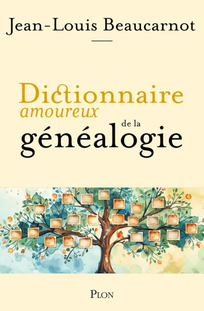 Dictionnaire amoureux de la généalogie