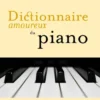 Dictionnaire amoureux du piano