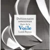 Dictionnaire amoureux illustré de la voile