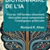 Dictionnaire de l'IA - Plus de 100 termes essentiels décryptés pour comprendre l'intelligence artificielle