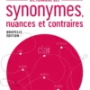 Dictionnaire des synonymes, nuances et contraires