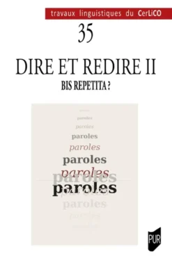 Dire et redire II : bis repetita ?