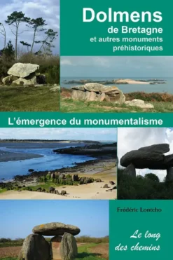Dolmens de Bretagne et autres monuments préhistoriques
