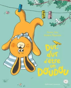 Dur, dur d'être un doudou
