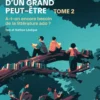 En quête d'un grand peut-être - Tome 2