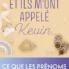 Et ils m'ont appelé Kevin