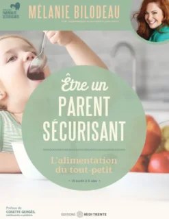 Etre un parent sécurisant - L'alimentation du tout-petit - 18 mois à 6 ans