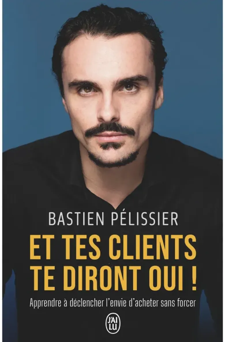 Et tes clients te diront oui !