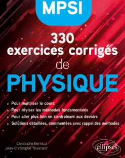 330 exercices corrigés de Physique – MPSI