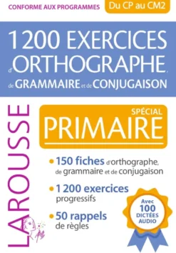 1200 exercices d'orthographe, de grammaire et de conjugaison - spécial Primaire