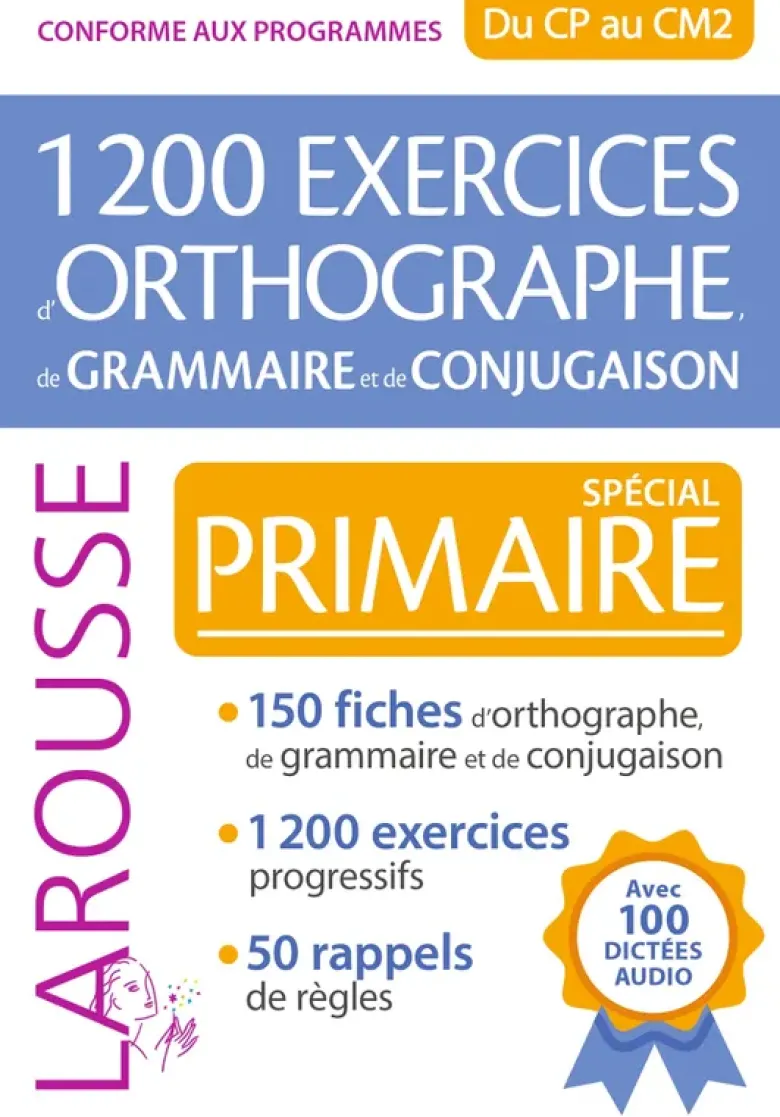 1200 exercices d'orthographe, de grammaire et de conjugaison - spécial Primaire