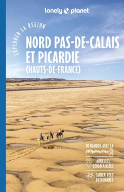 Explorer la région Nord Pas-de-Calais et Picardie 1ed