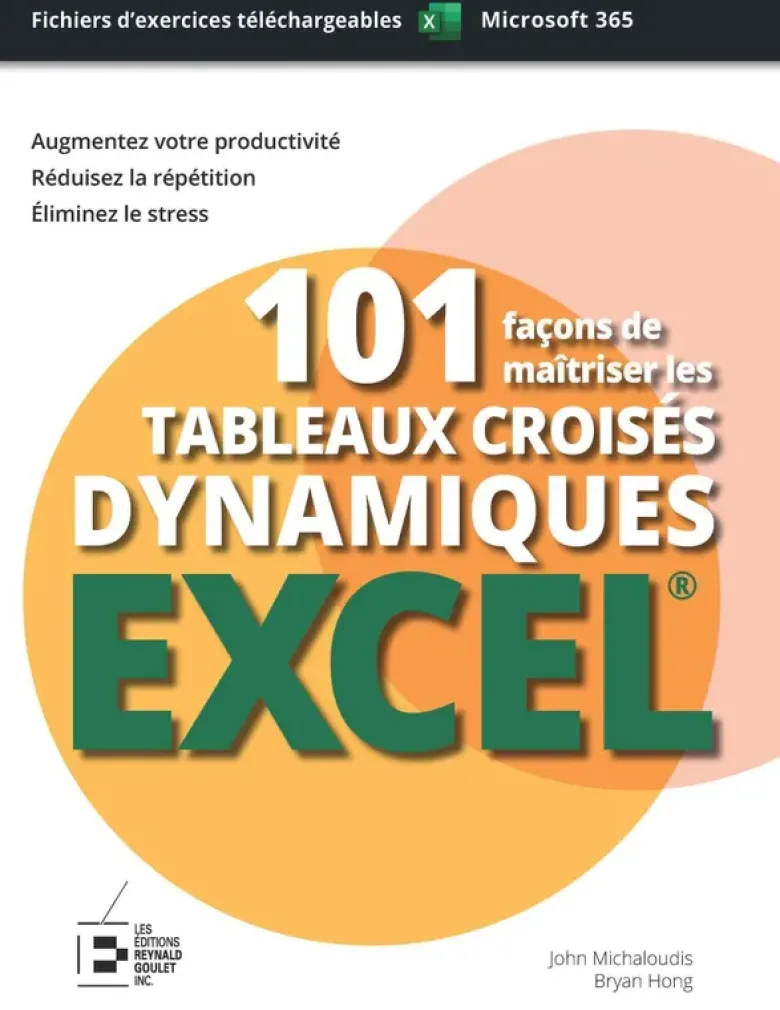 101 façons de maîtriser les tableaux croisés dynamiques Excel : édition premium couleur