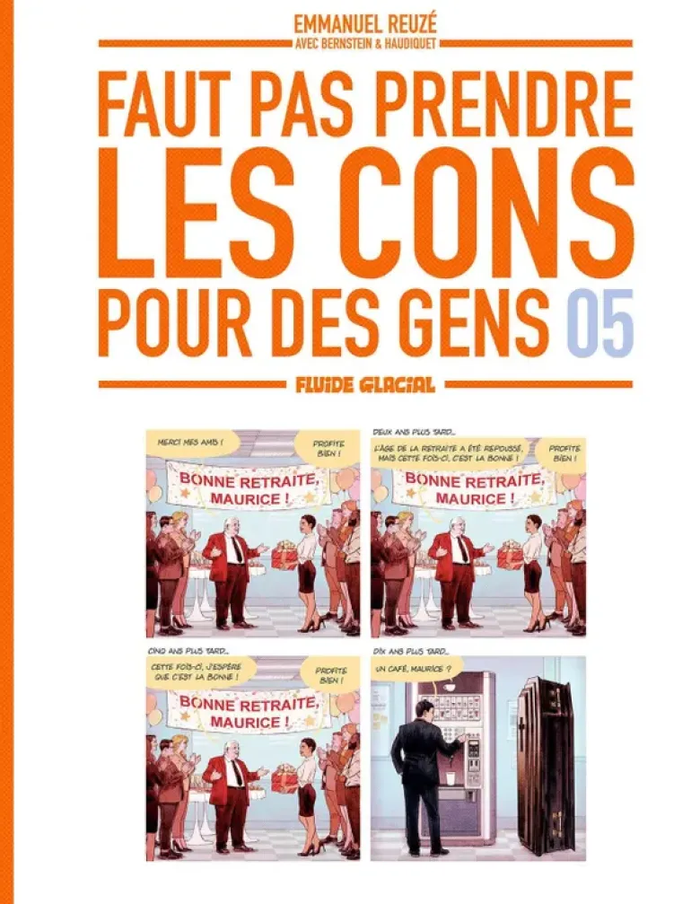 Faut pas prendre les cons pour des gens - tome 05