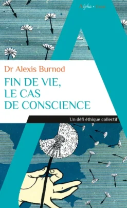 Fin de vie, le cas de conscience