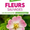 270 Fleurs sauvages de France