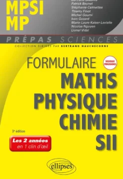 Formulaire MPSI/MP - Maths - Physique-chimie - SII - Nouveaux programmes