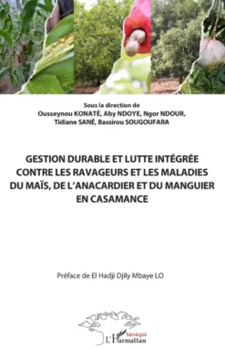 Gestion durable et lutte intégrée contre les ravageurs et les maladies du maïs, de l’anacardier et du manguier en Casamance