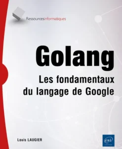 Golang - Les fondamentaux du langage de Google