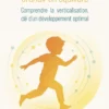 Grandir en équilibre - Comprendre la verticalisation, clé d'un développement optimal
