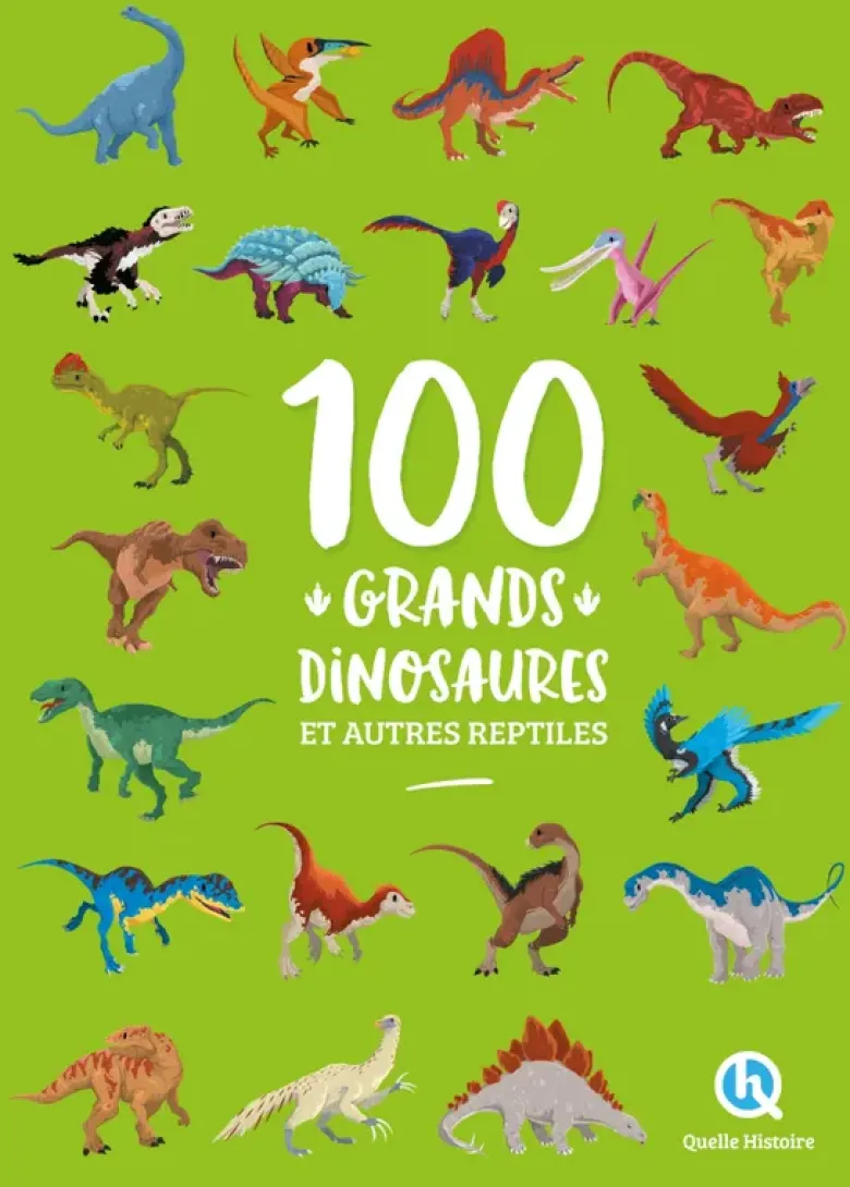 100 grands dinosaures et autres reptiles