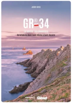 GR®34 : Le sentier des Douaniers de la baie du mont-Saint-Michel à Saint-Nazaire