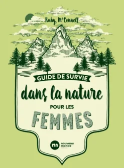 Guide de survie dans la nature pour les femmes