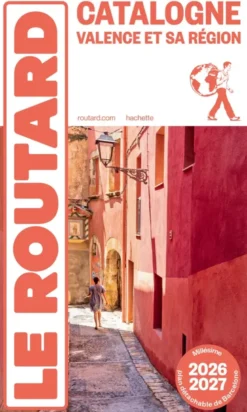 Guide du Routard Catalogne Valence et sa région 2026/27