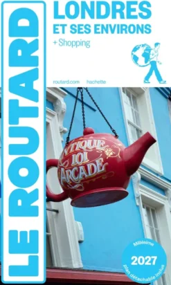 Guide du Routard Londres et ses environs 2027