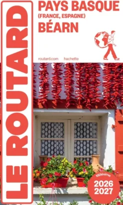 Guide du Routard Pays basque, Béarn 2026/27