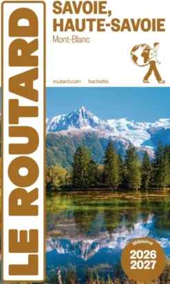 Guide du Routard Savoie, Haute-Savoie 2026/27