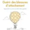 Guérir des blessures d'attachement