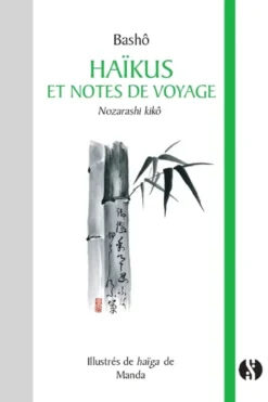 Haïkus et Notes de voyage
