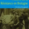 Histoire de la Résistance en Bretagne