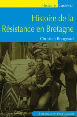 Histoire de la Résistance en Bretagne