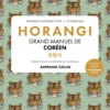 Horangi - Grand manuel de coréen - 2e éd.
