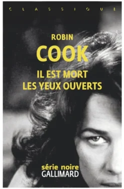 Il est mort les yeux ouverts