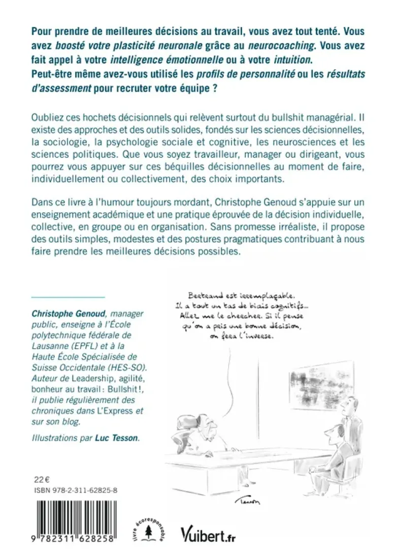 Il y a du bullshit dans mes décisions