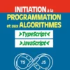 Initiation à la programmation et aux algorithmes avec TypeScript/JavaScript