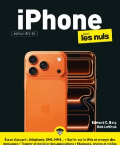 iPhone pour les Nuls - Édition iOS 26