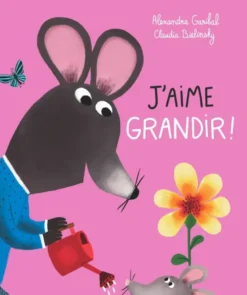 J'aime grandir !