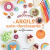 Je découvre l'argile auto-durcissante